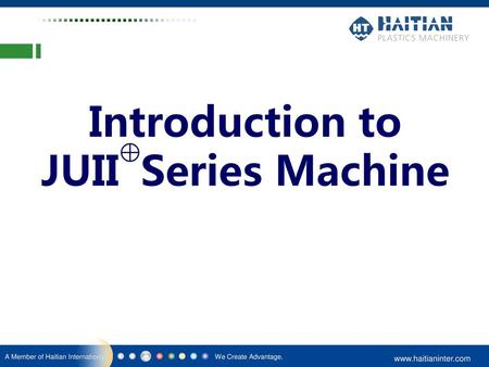 Introduction to JUII⊕Series Machine.