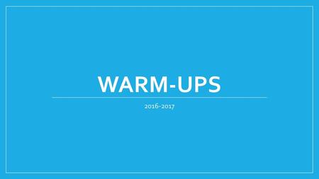 Warm-ups 2016-2017.