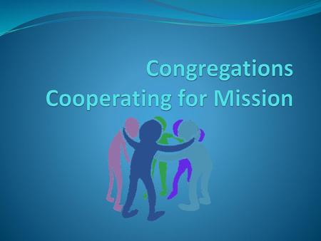 Congregations Cooperating for Mission