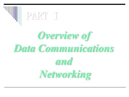 Overview of Data Communications and Networking