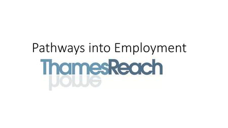 Pathways into Employment