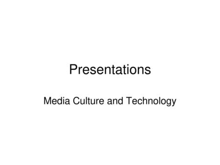 Media Culture and Technology