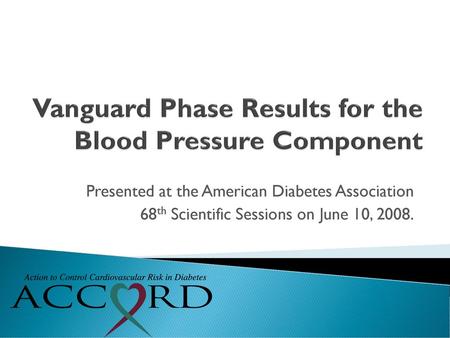 Vanguard Phase Results for the Blood Pressure Component