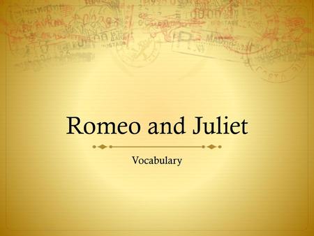 Romeo and Juliet Vocabulary.