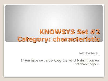 KNOWSYS Set #2 Category: characteristic