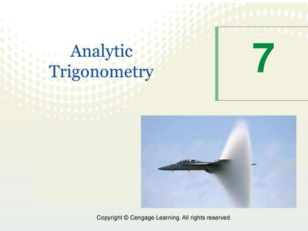 7 Analytic Trigonometry