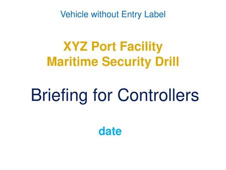 XYZ Port Facility Maritime Security Drill