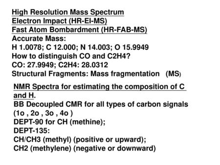 Accurate Mass: H ; C ; N ; O How to distinguish CO and C2H4