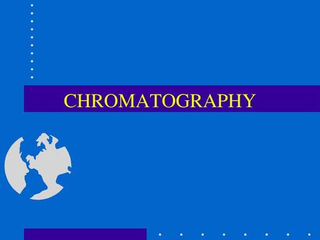 CHROMATOGRAPHY.