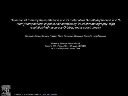 Detection of 3-methylmethcathinone and its metabolites 3-methylephedrine and 3- methylnorephedrine in pubic hair samples by liquid chromatography–high.