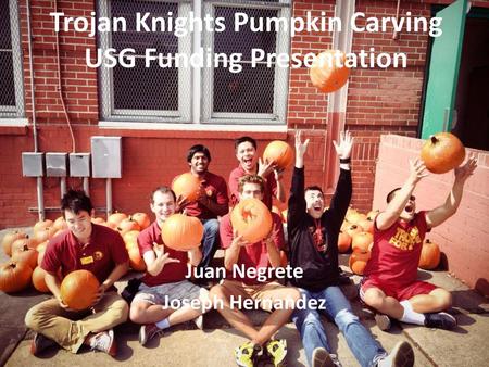 Trojan Knights Pumpkin Carving USG Funding Presentation