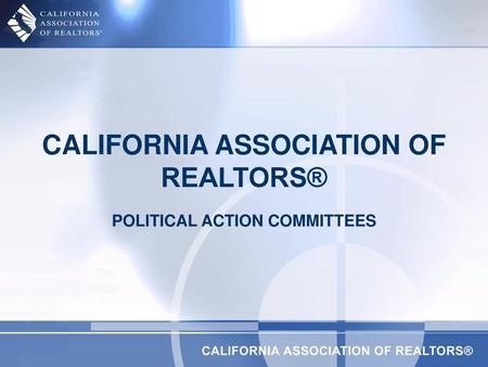 CALIFORNIA ASSOCIATION OF REALTORS®