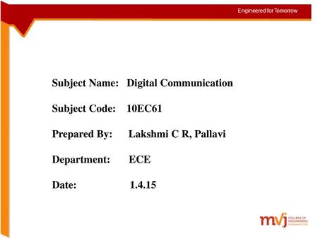 Subject Name: Digital Communication Subject Code: 10EC61