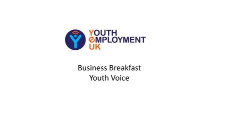 Business Breakfast Youth Voice.