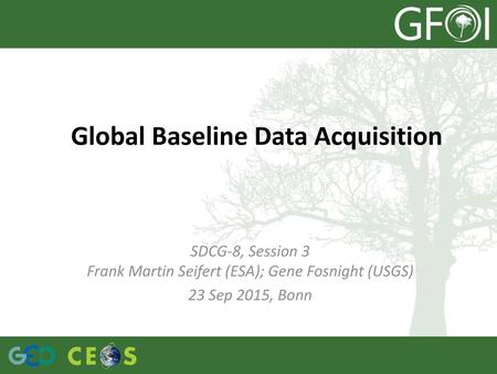 Global Baseline Data Acquisition