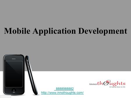 PPT | Mobile Application Development Company | Innothoughts Systems  