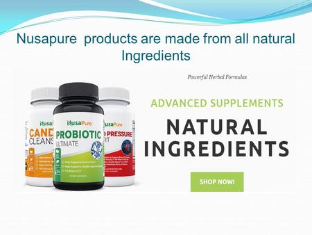 Nusapure products are made from all natural Ingredients.