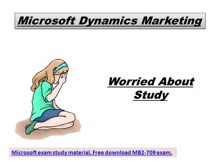 Microsoft - Free MB2-709 Dumps, MB2-709 Questions PDF