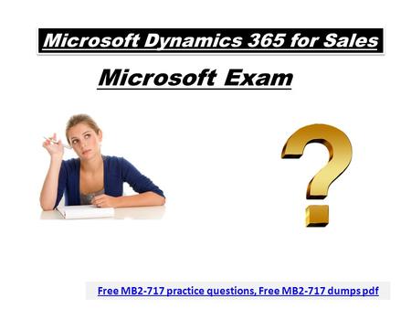 MB2-717 Exam PDF | Free MB2-717 Questions Answers | Dumps4Download
