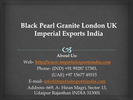 Black Pearl Granite London UK Imperial Exports India 