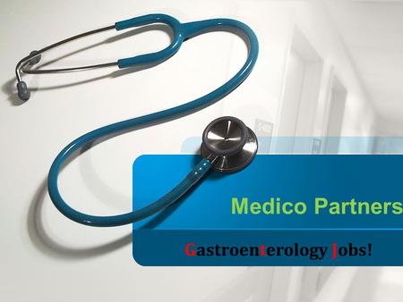 Gastroenterology Jobs! Medico Partners. Gastroenterology Jobs! Gastroenterology is the area of medicine that deals with the digestive system and how our.