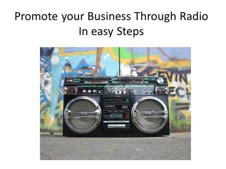 Promote your Business Through Radio In easy Steps.