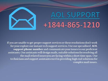 If you are unable to get proper support services or these resolutions don’t work for your explore our instant tech support services. Use our specailised.