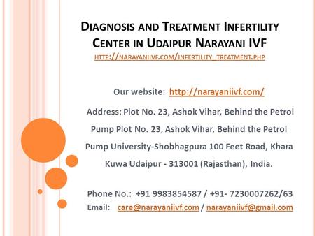 Diagnosis and Treatment Infertility Center in Udaipur Narayani IVF 
