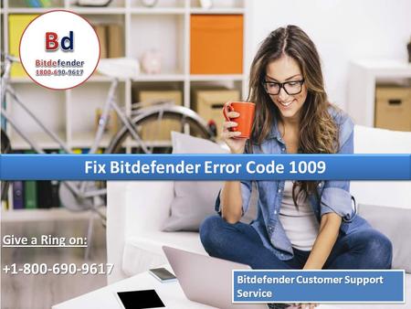 Fix Bitdefender Error Code 1009 Call 1800-582-2431