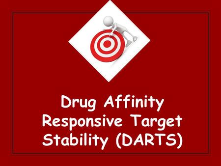 Drug Affinity Responsive Target Stability (DARTS).