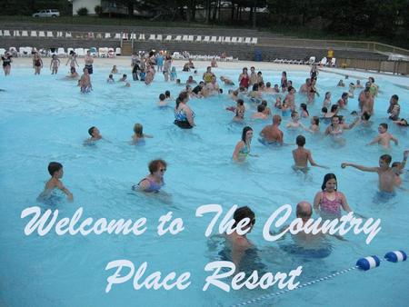 Welcome to The Country Place Resort. Water Park Vacation.