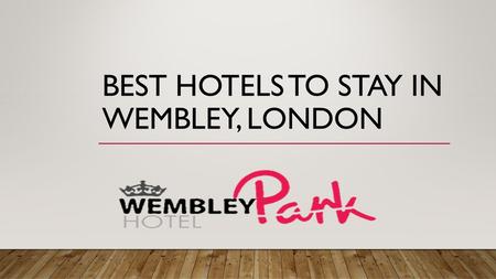 Hotels Near Wembley | London Hotels | Wembley Park Hotel UK 