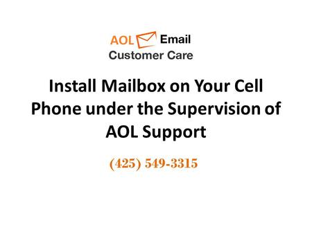 Install Mailbox on Your Cell Phone under the Supervision of AOL Support (425)