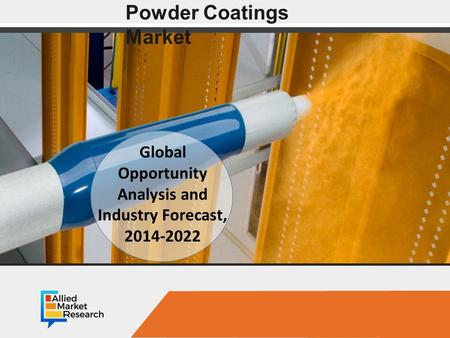 Powder Coatings Market to Reach $12,332 Million, Globally, by 2022