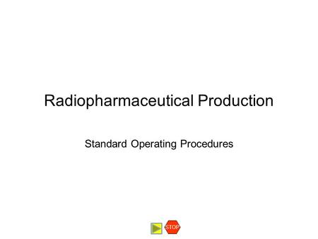 Radiopharmaceutical Production