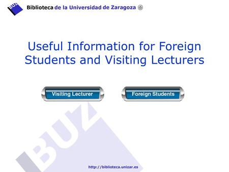 Useful Information for Foreign Students and Visiting Lecturers.