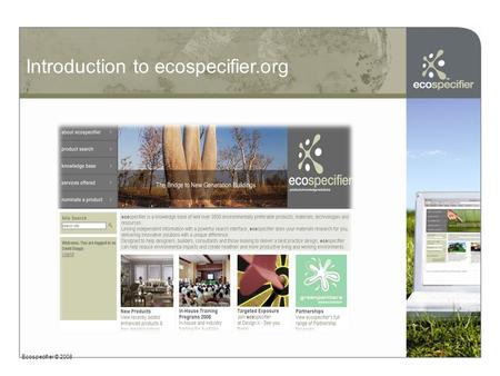 Introduction to ecospecifier.org Ecospecifier © 2008.