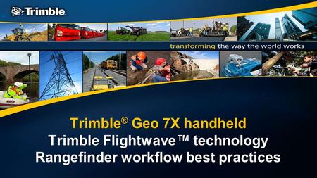 on the Trimble Geo 7X handheld