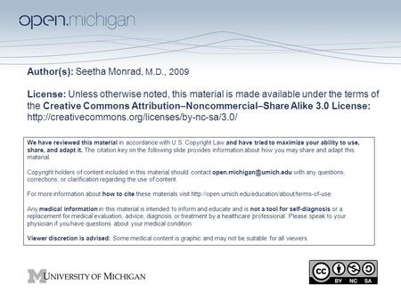 Author(s): Seetha Monrad, M.D., 2009 License: Unless otherwise noted, this material is made available under the terms of the Creative Commons Attribution–Noncommercial–Share.