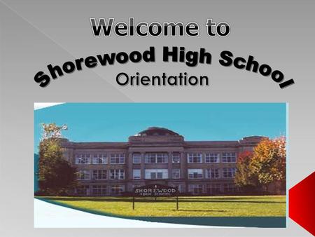 The mission of Shorewood High School is to educate students, to cultivate a desire for life-long improvement, and to nurture a sense of responsibility,