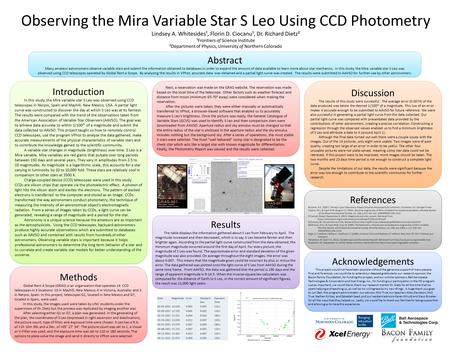 Observing the Mira Variable Star S Leo Using CCD Photometry Lindsey A. Whitesides¹, Florin D. Ciocanu¹, Dr. Richard Dietz² ¹Frontiers of Science Institute.