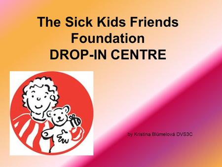 The Sick Kids Friends Foundation DROP-IN CENTRE by Kristina Blümelová DVS3C.