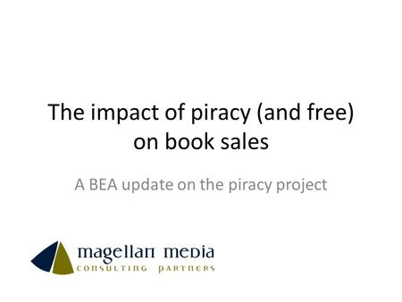 The impact of piracy (and free) on book sales A BEA update on the piracy project.