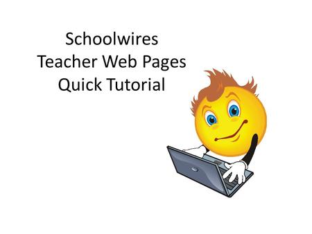 Schoolwires Teacher Web Pages Quick Tutorial