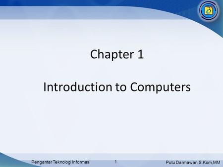 Chapter 1 Introduction to Computers