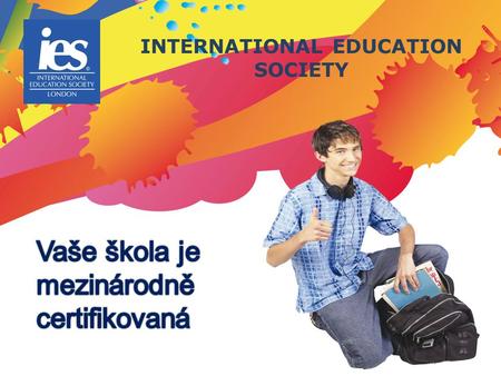 INTERNATIONAL EDUCATION SOCIETY. INTERNATIONAL EDUCATION SOCIETY.