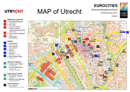 Meeting Locations = Centraal Museum Agnietenstraat 3 = City Hall Korte Minrebroederstraat 2 = Utrecht station _ _ redevelopment POS Vredenburg 40 = Dutch.