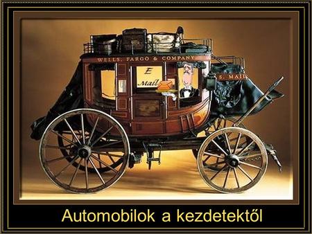 Automobilok a kezdetektől