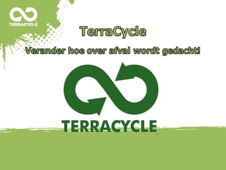 TerraCycle ®, the TerraCycle Logo ®, and Brigade® are all Trademarks of TerraCycle Inc. used under license, www.terracycle.com, Toll-free 866.967.6766.