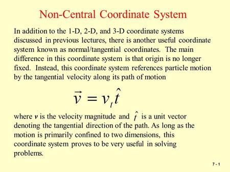 Non-Central Coordinate System